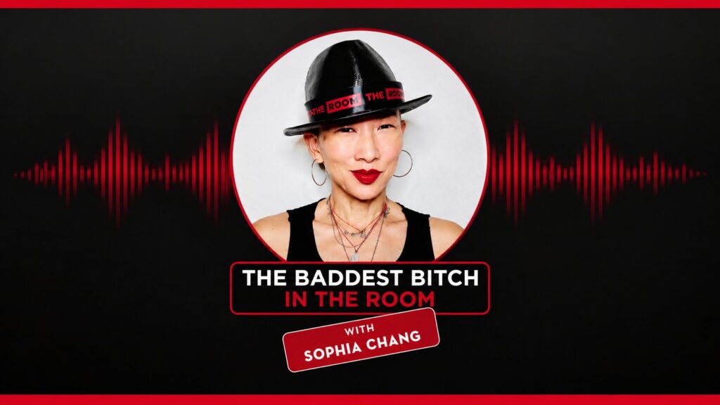 Sophia Chang Is the ‘Baddest Bitch’ in the Podcast Room